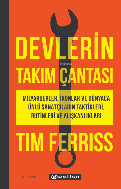 Devlerin Takım Çantası;Milyarderler, İkonlar ve Dünyaca Ünlü Sanatçıların Taktikleri, Rutinleri ve Alışkanlıkları