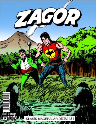 Zagor Klasik Maceralar Cilt 131 - Volkan’ın Kenarında- Mohawk Kanı-Terkedilmiş Maden- Acımasızca