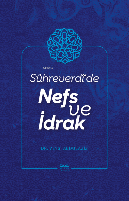 Sühreverdî’de Nefs Ve İdrak