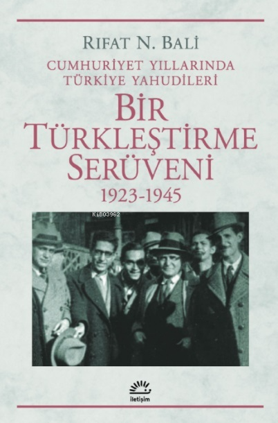 Bir Türkleştirme Serüveni (1923-1945); Cumhuriyet Yıllarında Türkiye Yahudileri