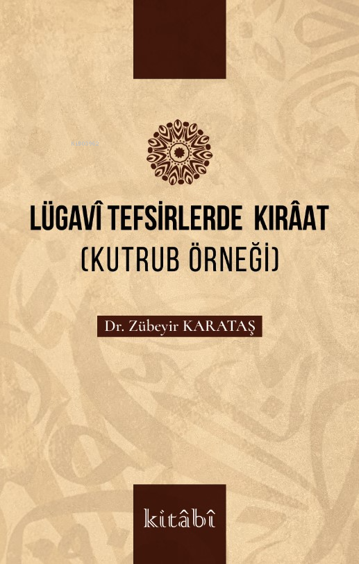 Lügavî Tefsirlerde Kırâat - (Kutrub Örneği)