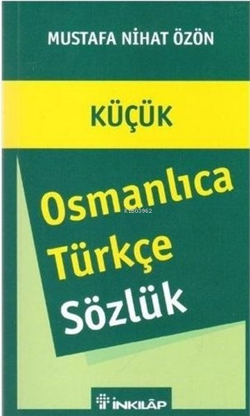 Osmanlıca - Türkçe Sözlük (Küçük)