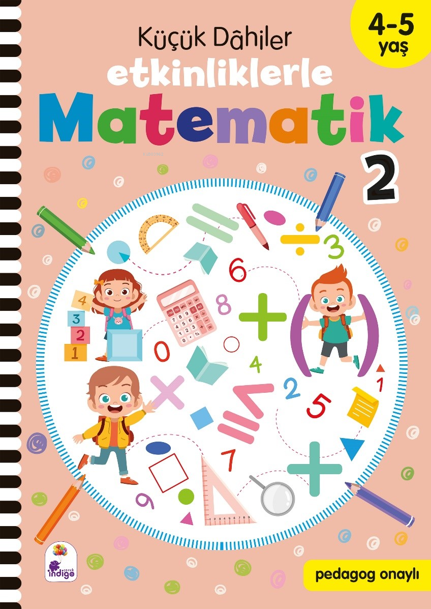 Küçük Dahiler – Etkinliklerle Matematik 2 (4-5 Yaş )