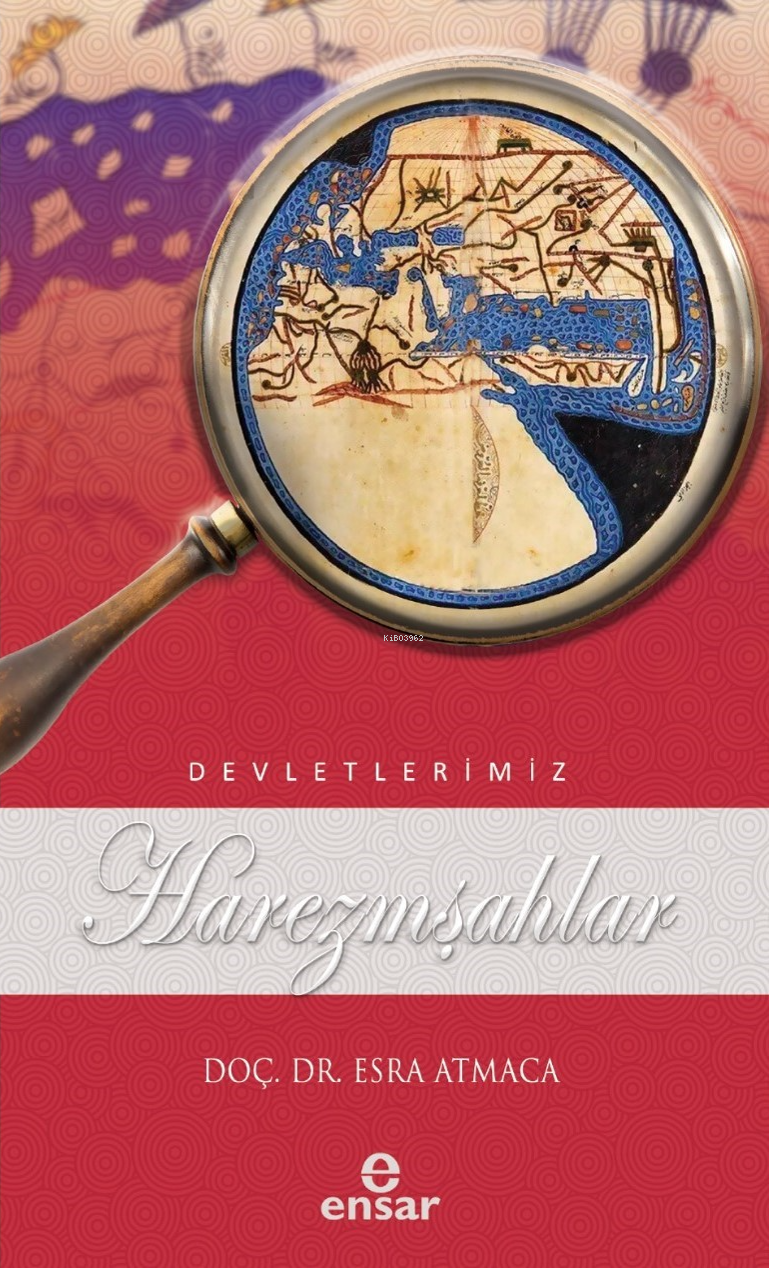 Harezmşahlar (Devletlerimiz-22)