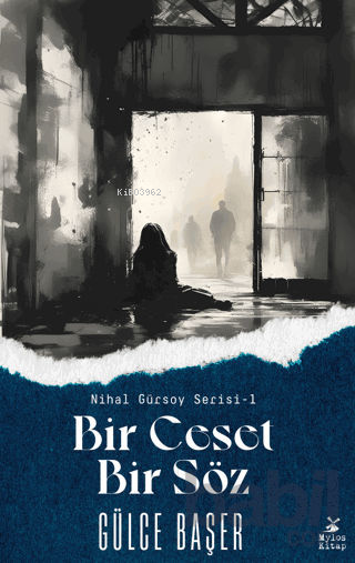  Bir Ceset Bir Söz Nihal Gürsoy Serisi 1 | Gülce Başer | Mylos Kitap | 9786059708906 | 