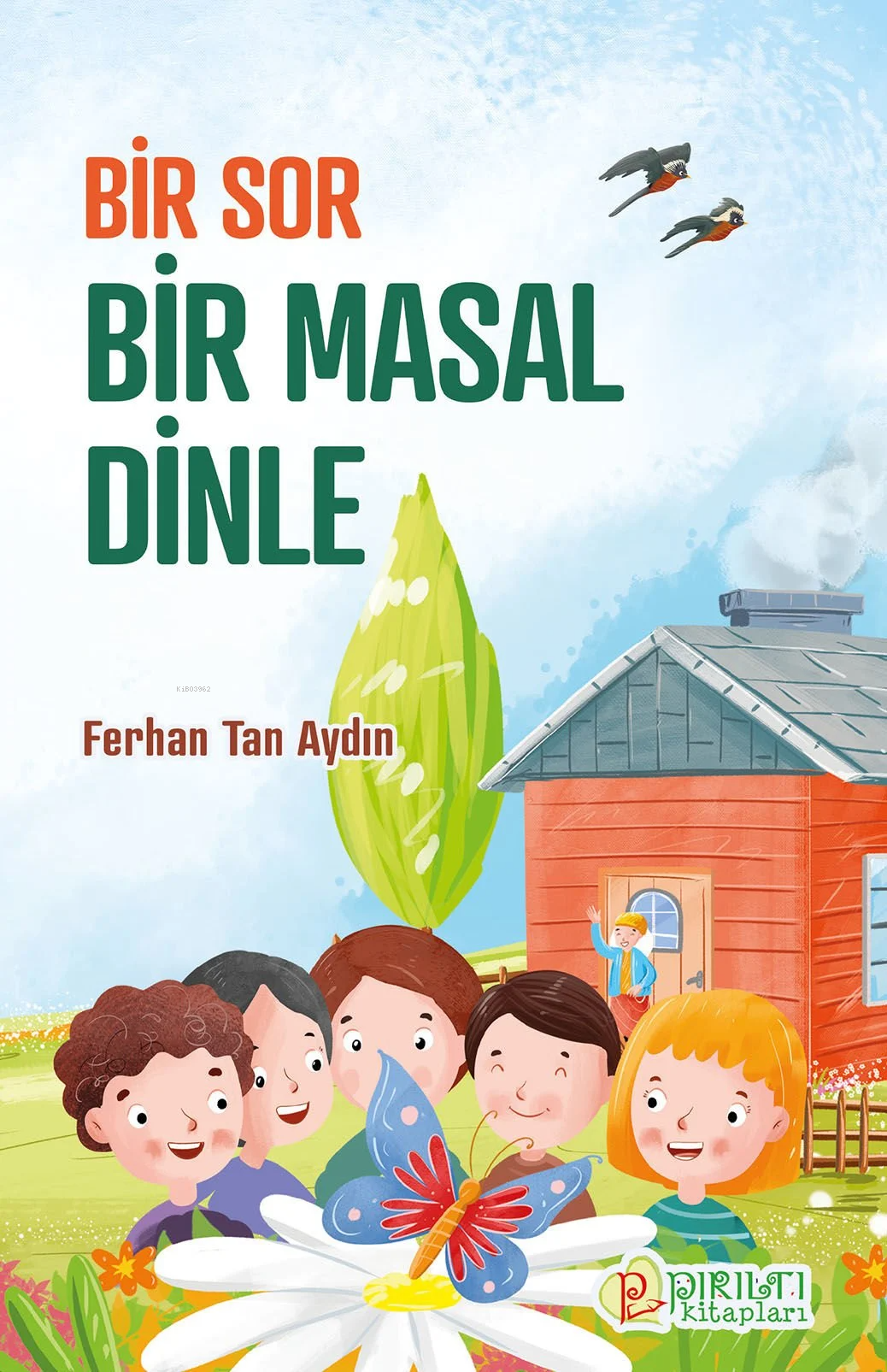 Bir Sor Bir Masal Dinle