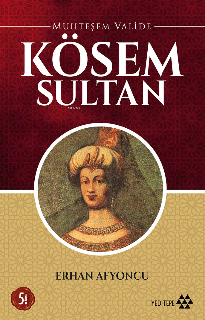 Muhteşem Valide Kösem Sultan