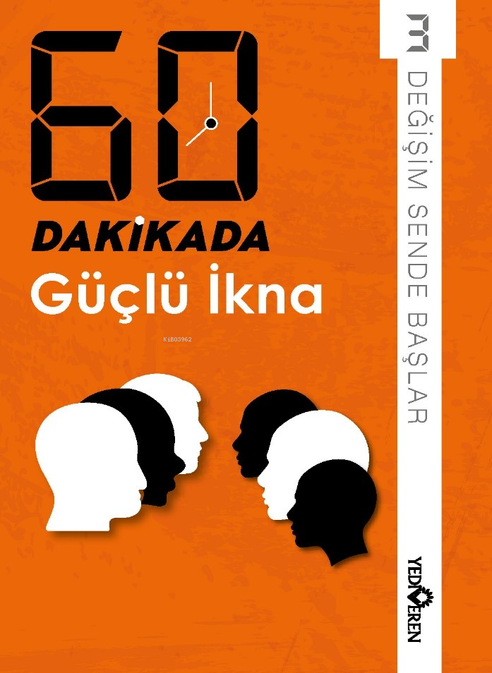 60 Dakikada Güçlü İkna;Değişim Sende Başlar 3