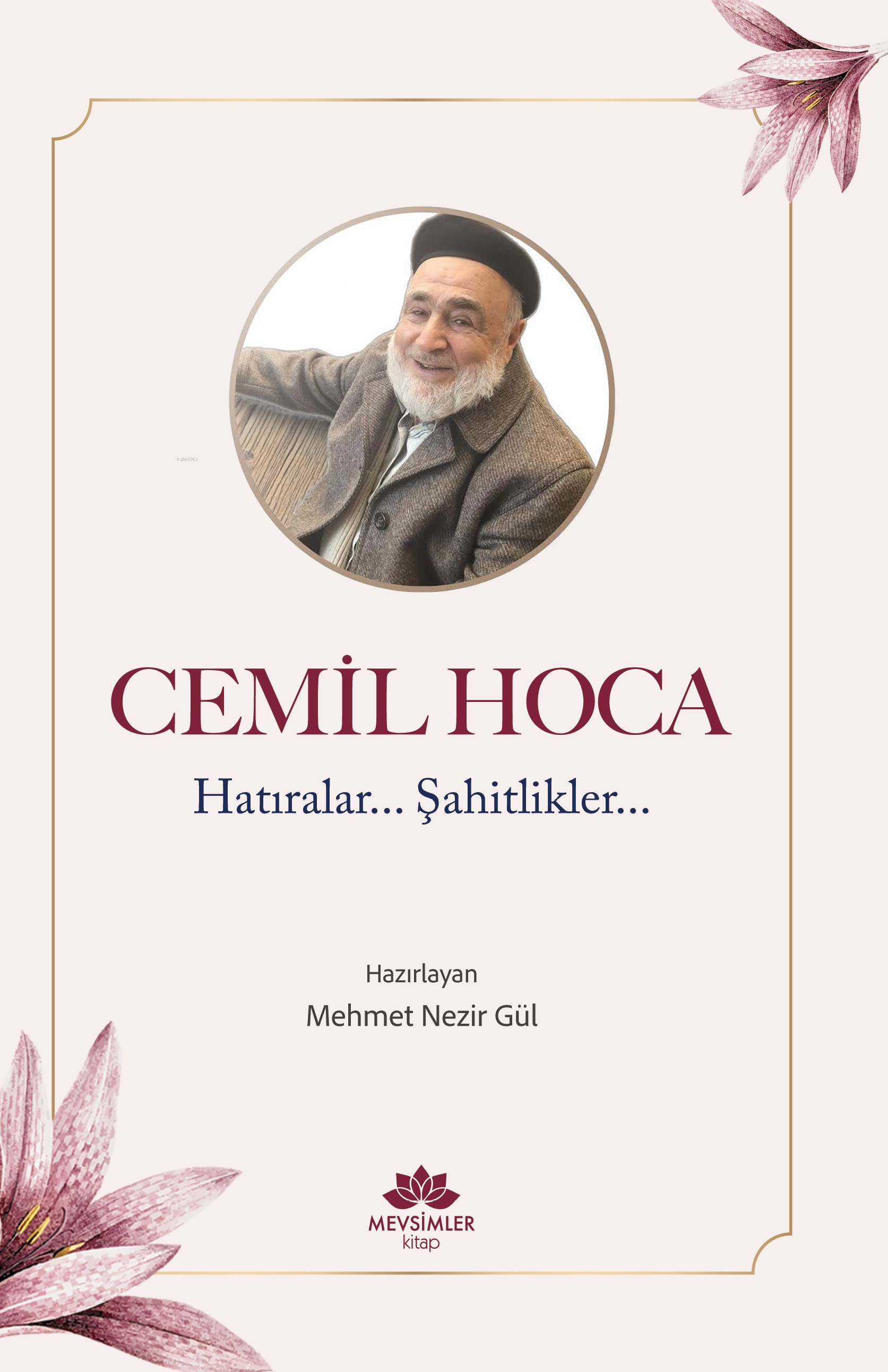 Cemil Hoca ;Hatıralar Şahitlikler