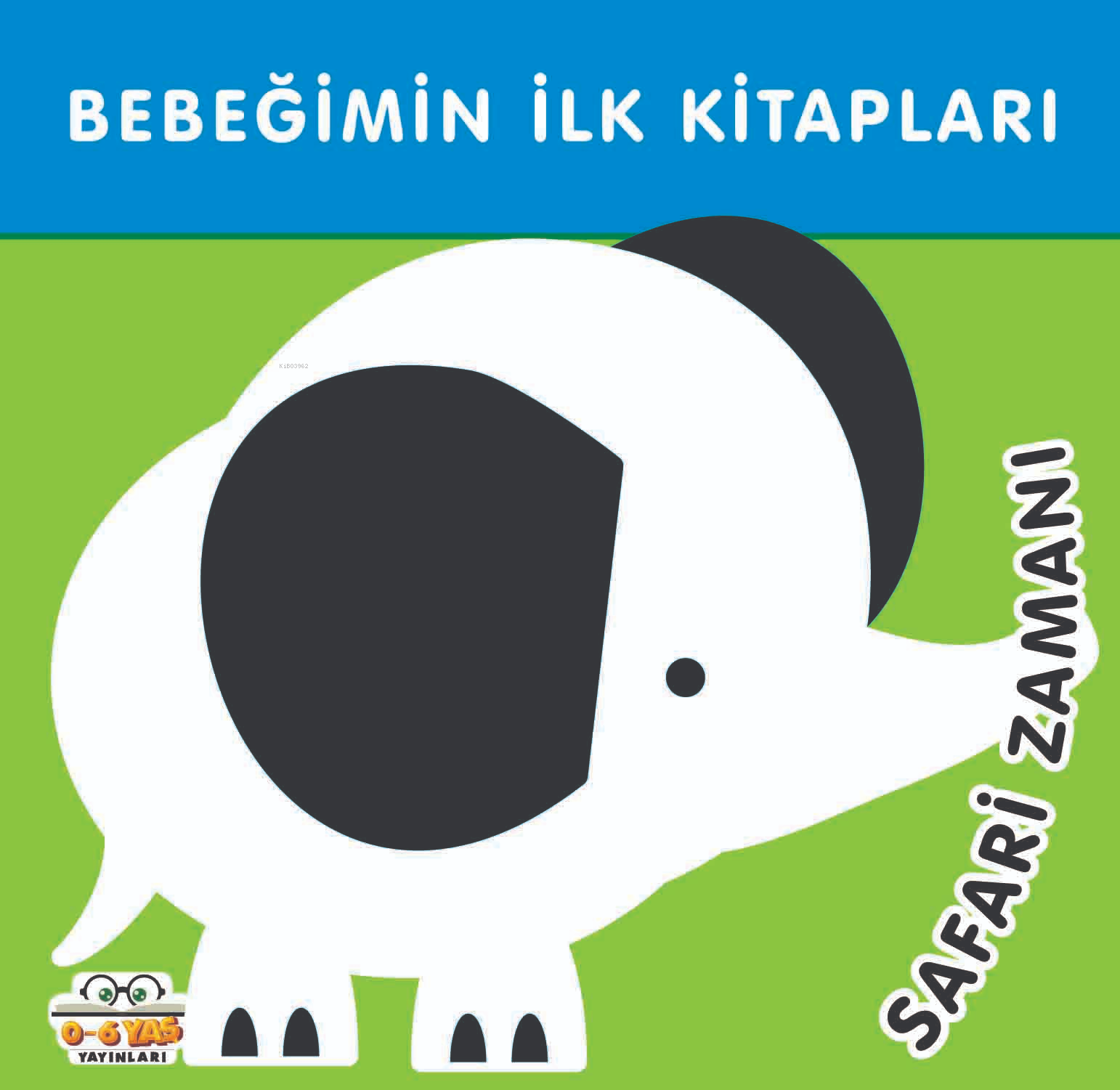 Bebeğimin İlk Kitapları;Safari Zamanı