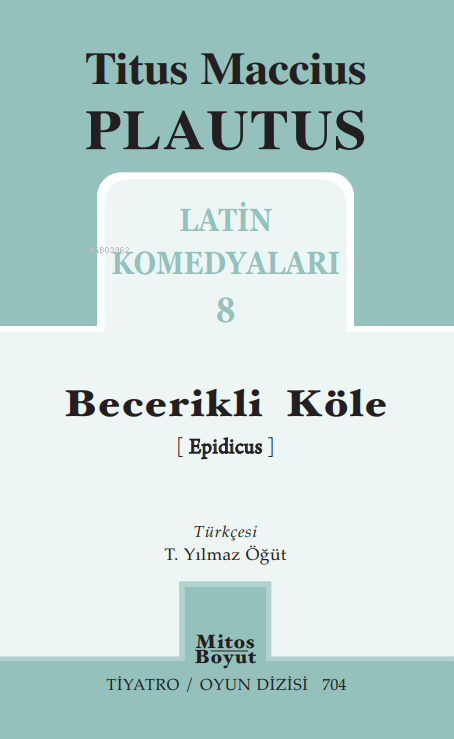 Becerikli Köle;Latin Komedyaları - 8