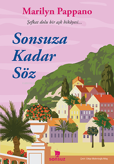  Sonsuza Kadar Söz | Sonsuza Kadar Söz | Marilyn Pappano | Gökçe Müderrisoğlu Aktaş | Sonsuz Kitap | 9786052976432 
