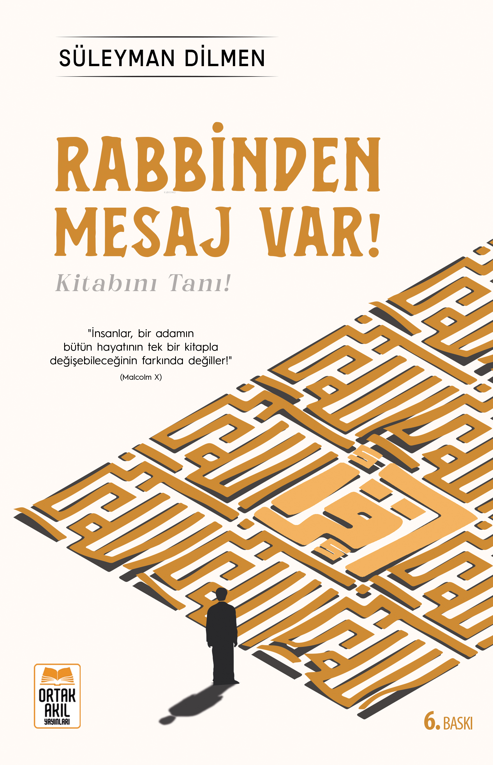  Rabbinden Mesaj VarKitabını Tanı | Rabbinden Mesaj VarKitabını Tanı | Süleyman Dilmen | Haldun Şeker | Ortak Akıl Yayınları | 9786259431642 
