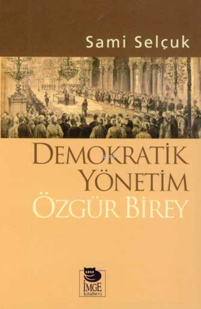 Demokratik Yönetim Özgür Birey