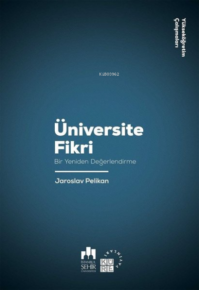 Üniversite Fikri;Bir Yeniden Değerlendirme