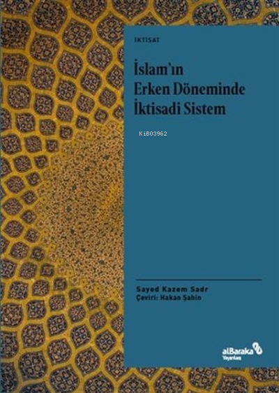 İslam'ın Erken Döneminde İktisadi Sistem