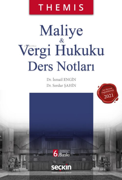  THEMIS – Maliye & Vergi Hukuku Ders Notları | THEMIS – Maliye & Vergi Hukuku Ders Notları | İsmail Engin | Serdar Şahin | Seçkin Yayıncılık | 9789750267406 