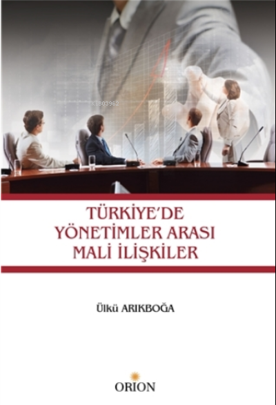  Türkiyede Yönetimler Arası Mali İlişkiler | Ülkü Arıkboğa | Orion Kitabevi | 9786059524599 | 