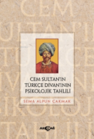 Cem Sultan’ın Türkçe Divan’ının Psikolojik Tahlili