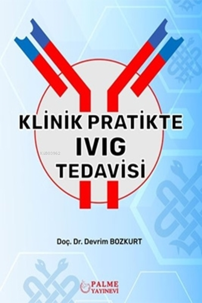 Klinik Pratikte IVIG Tedavisi