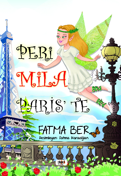  Peri Mila Pariste | Fatma Ber | Senem Yıldırım | Alev Sevgi | Fatma Karaoğlan | Tilki Kitap | 9786258039306 | 