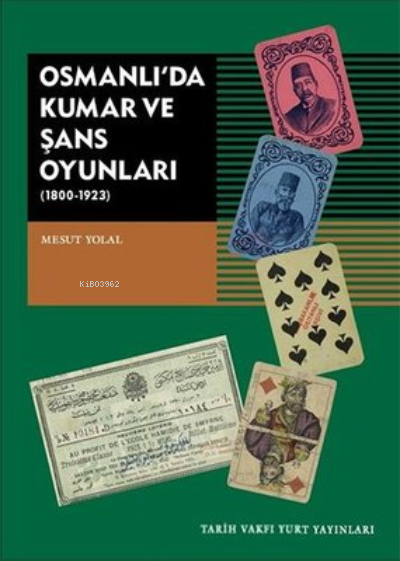 Osmanlı'da Kumar ve Şans Oyunları; 1800-1923