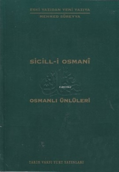Sicill-i Osmani Osmanlı Ünlüleri 1