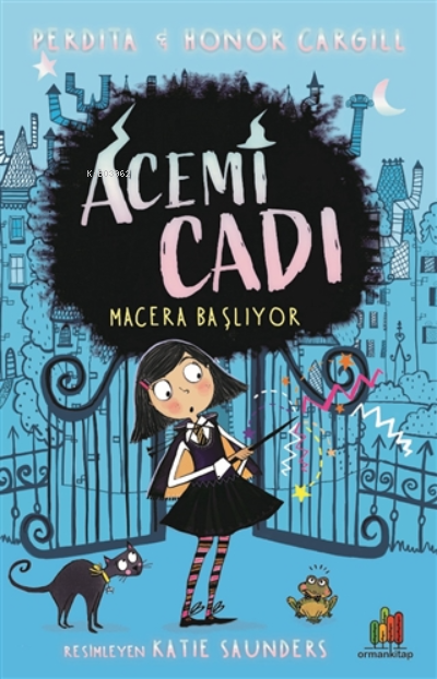  Macera Başlıyor Acemi Cadı | Macera Başlıyor Acemi Cadı | Perdita Cargill | Orman Kitap | 9786258029130 
