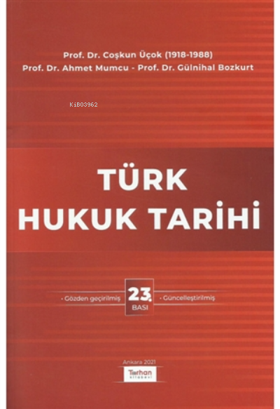  Türk Hukuk Tarihi | Türk Hukuk Tarihi | Coşkun Üçok | Turhan Kitabevi | 9786057415547 