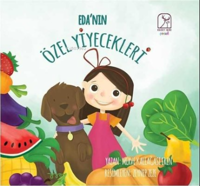  Edanın Özel Yiyecekleri | Merve Kaleağası Eren | Kuzey Işığı Yayınları | 9786056999031 | 