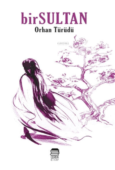  Birsultan | Orhan Türüdü | Ceren Kültür Yayınları | 9786050638325 | 