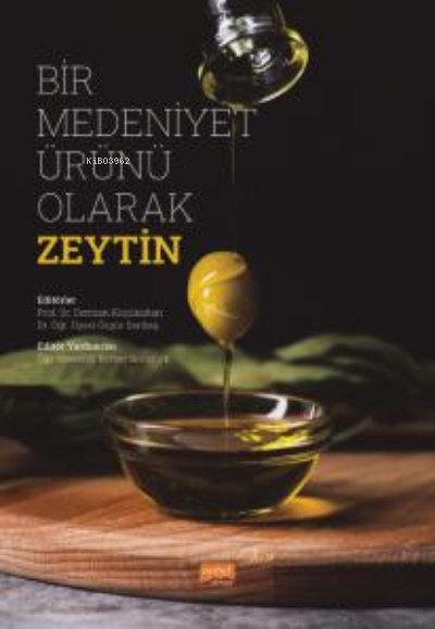 Bir Medeniyet Ürünü Olarak Zeytin