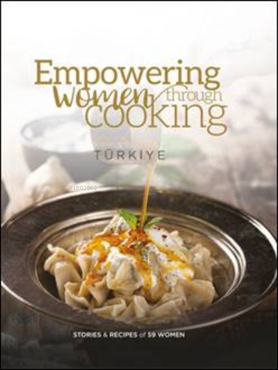 Empowering Women Through Cooking;Türkiye