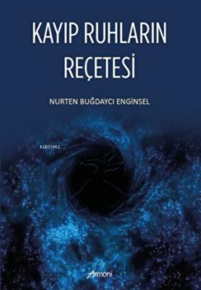  Kayıp Ruhların Reçetesi | Kayıp Ruhların Reçetesi | Nurten Buğdaycı Enginsel | Armoni Yayınları | 9786057163639 