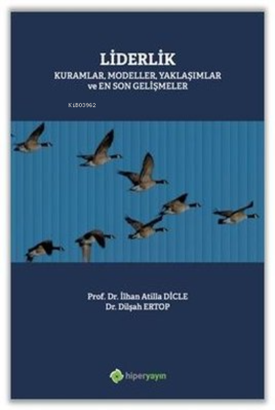 Liderlik Kuramlar, Modeller, Yaklaşımlar ve En Son Gelişmeler