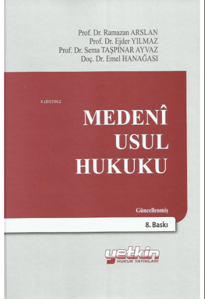  Medeni Usul Hukuku | Ejder Yılmaz | Ramazan Arslan | Sema Taşpınar Ayvaz | Emel Hanağası | Yetkin Yayınları | 9786050513837 | 