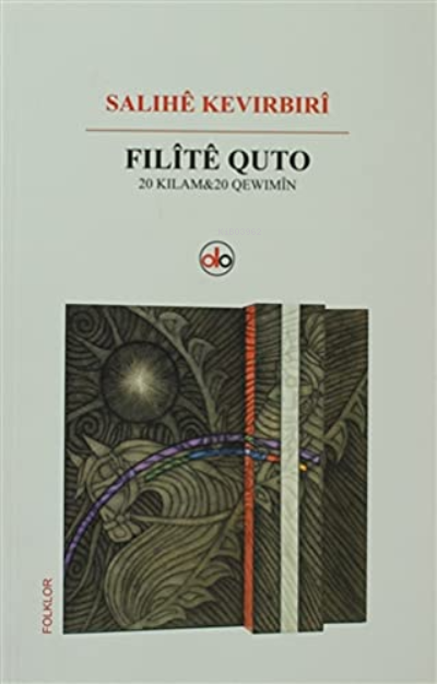  Filîtê Quto20 Kılam û 20 Qewimîn | Salihê Kevirbiri | Do Yayınları / Weşanxaneya Do | 9789944108744 | 