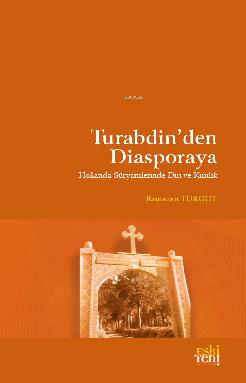  Turabdinden Diasporaya | Ramazan Turgut | Eski Yeni Yayınları | 9786257673952 | 