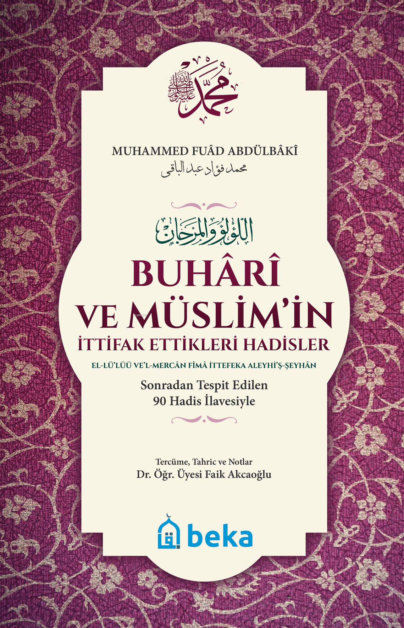 Buhari ve Müslimin İttifak Ettiği Hadisler - (Karton Kapak)