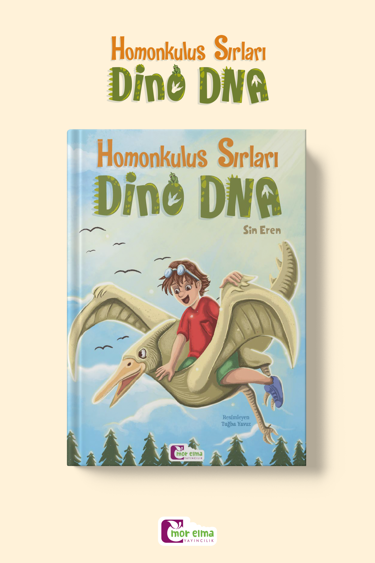  Homonkulus Sırları Dino DNA | Homonkulus Sırları Dino DNA | Sin Eren | Tuğba Yavuz | Mor Elma Yayıncılık | 9786258140842 