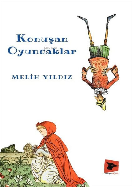  Konuşan Oyuncaklar | Melih Yıldız | Alakarga Sanat Yayınları | 9786057746603 | 