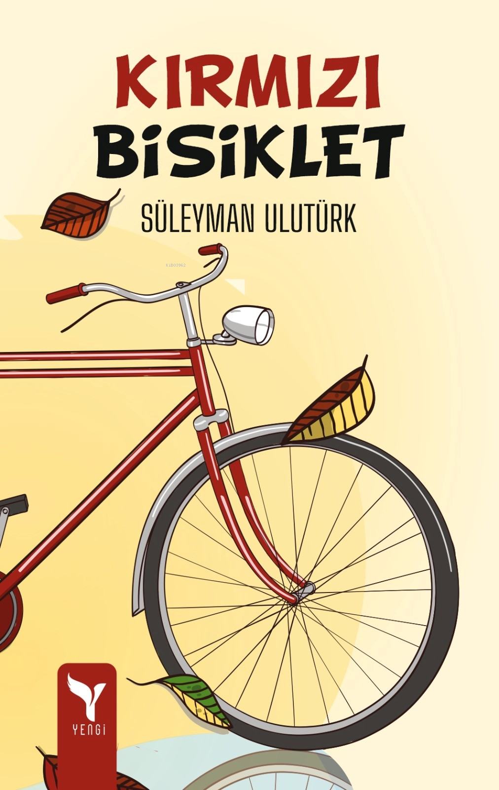  Kırmızı Bisiklet | Süleyman Ulutürk | Yengi Yayınları | 9786256490697 | 