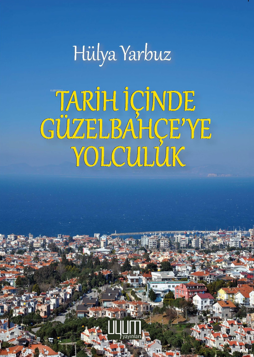 Tarih İçinde Güzelbahçe’ye Yolculuk