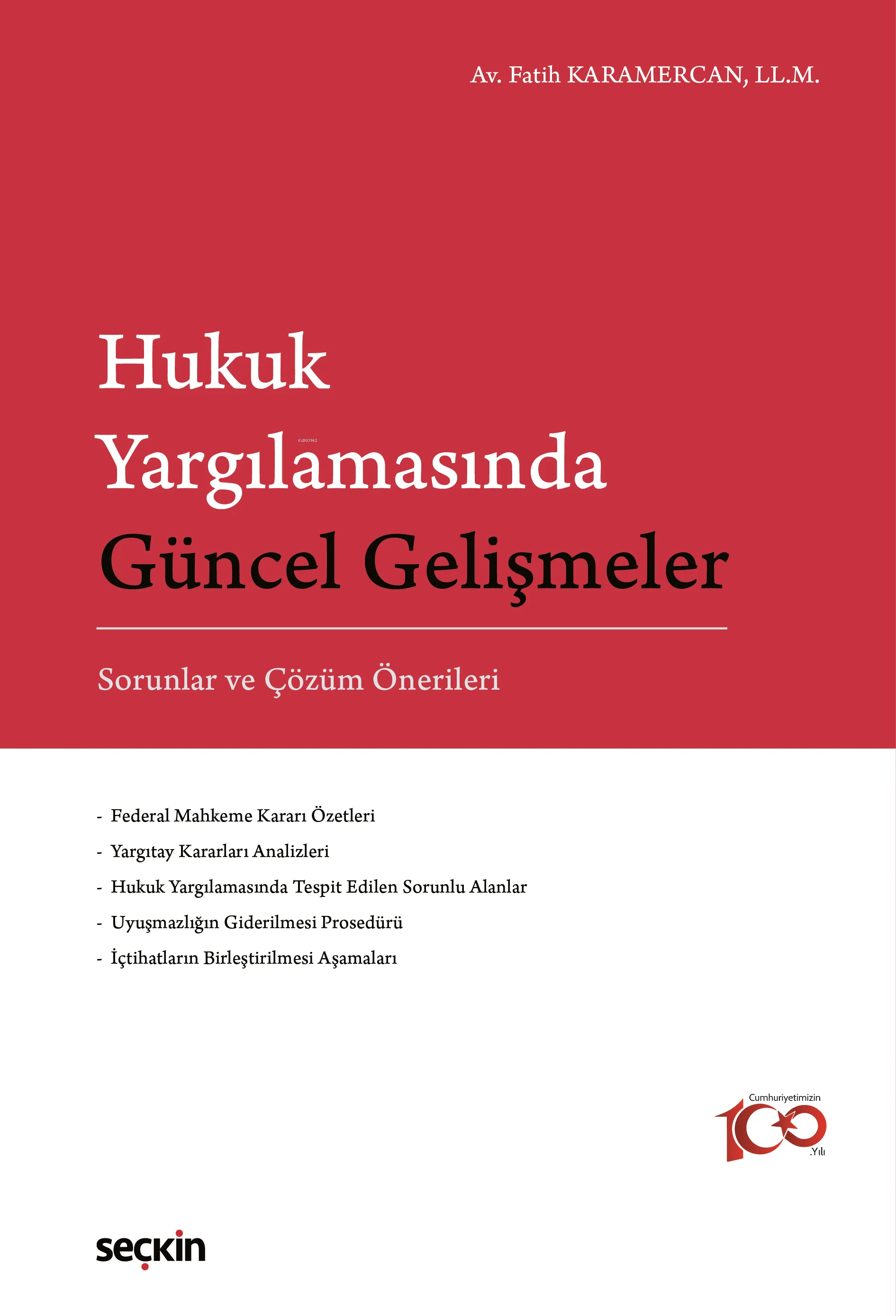 Hukuk Yargılamasında Güncel Gelişmeler ; Sorunlar ve Çözüm Önerileri