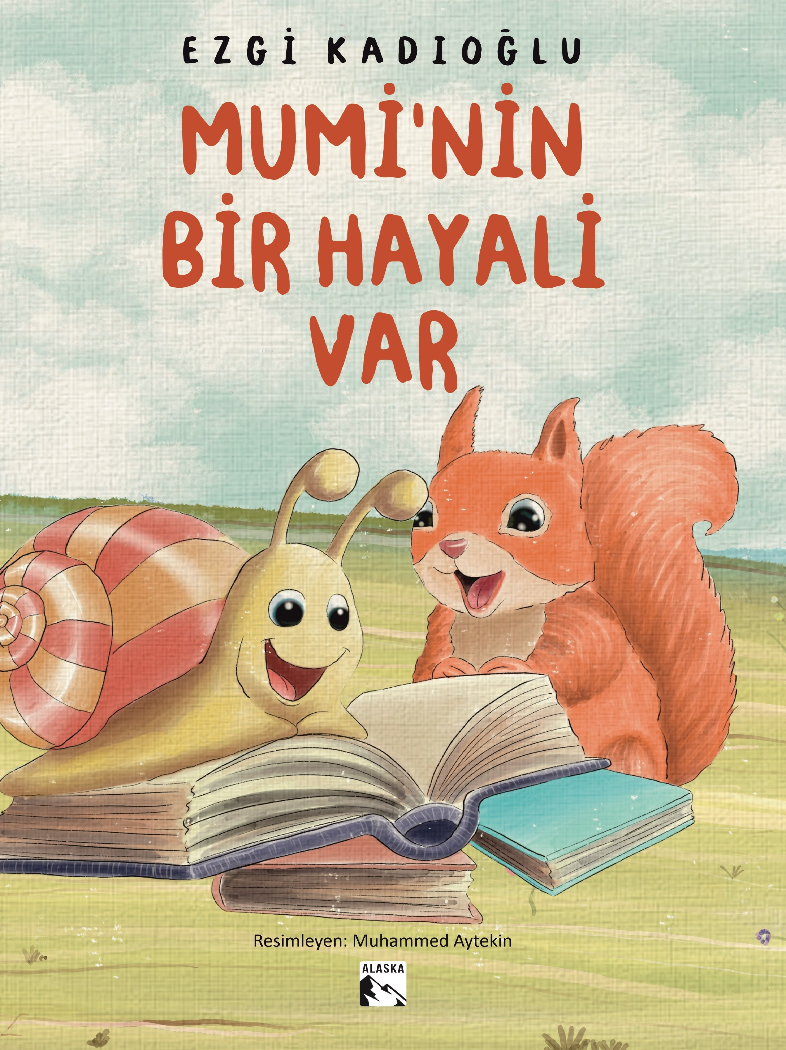  Muminin Bir Hayali Var | Ezgi Kadıoğlu | Muhammed Aytekin | Alaska Yayınevi | 9786256320765 | 