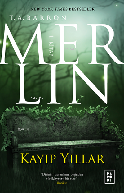  Merlin Serisi 1 Kitap Kayıp Yıllar | Merlin Serisi 1 Kitap Kayıp Yıllar | Aydın Ekim Savran | Sibel Erdal | T A Barron | Köksal Şaka | Parodi Bayilik | 8690101757365 