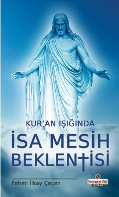 Kur'an Işığında İsa Mesih Beklentisi