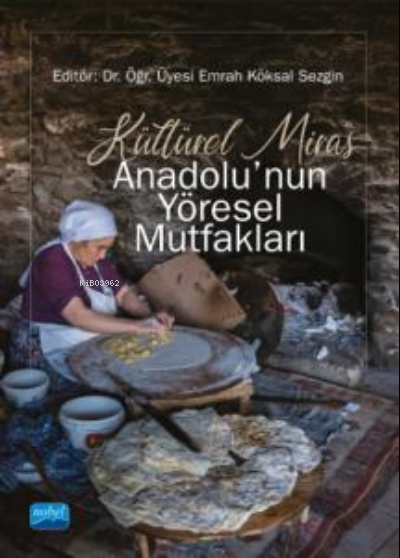 Kültürel Miras Anadolu'nun Yöresel Mutfakları