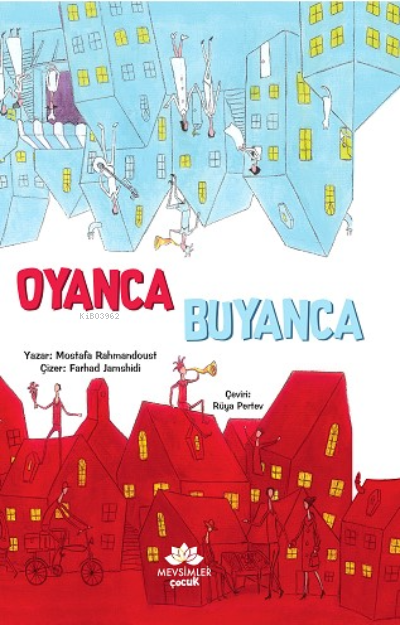  Oyanca Buyanca | Mostafa Rahmandoust | Farhad Jamshidi | Rüya Pertev | Mevsimler Kitap | 9786257328043 | 
