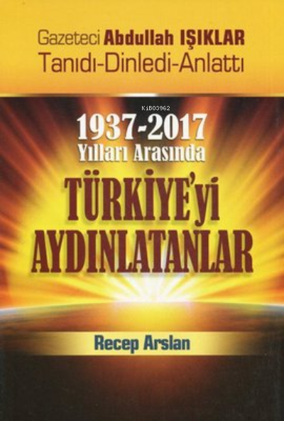 1937-2017 Yılları Arasında Türkiye'yi Aydınlatanlar